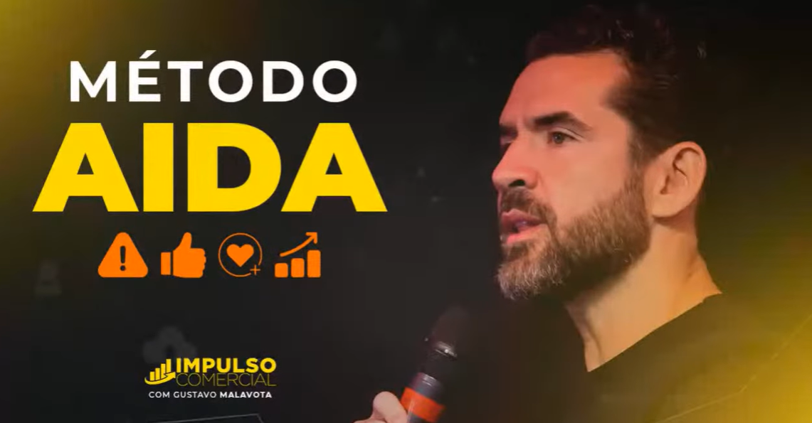 Gustavo Malavota destaca Método AIDA: Como usar Atenção, Interesse, Desejo e Ação para vender mais!